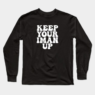 Islamic Keep Your Iman Up Long Sleeve T-Shirt